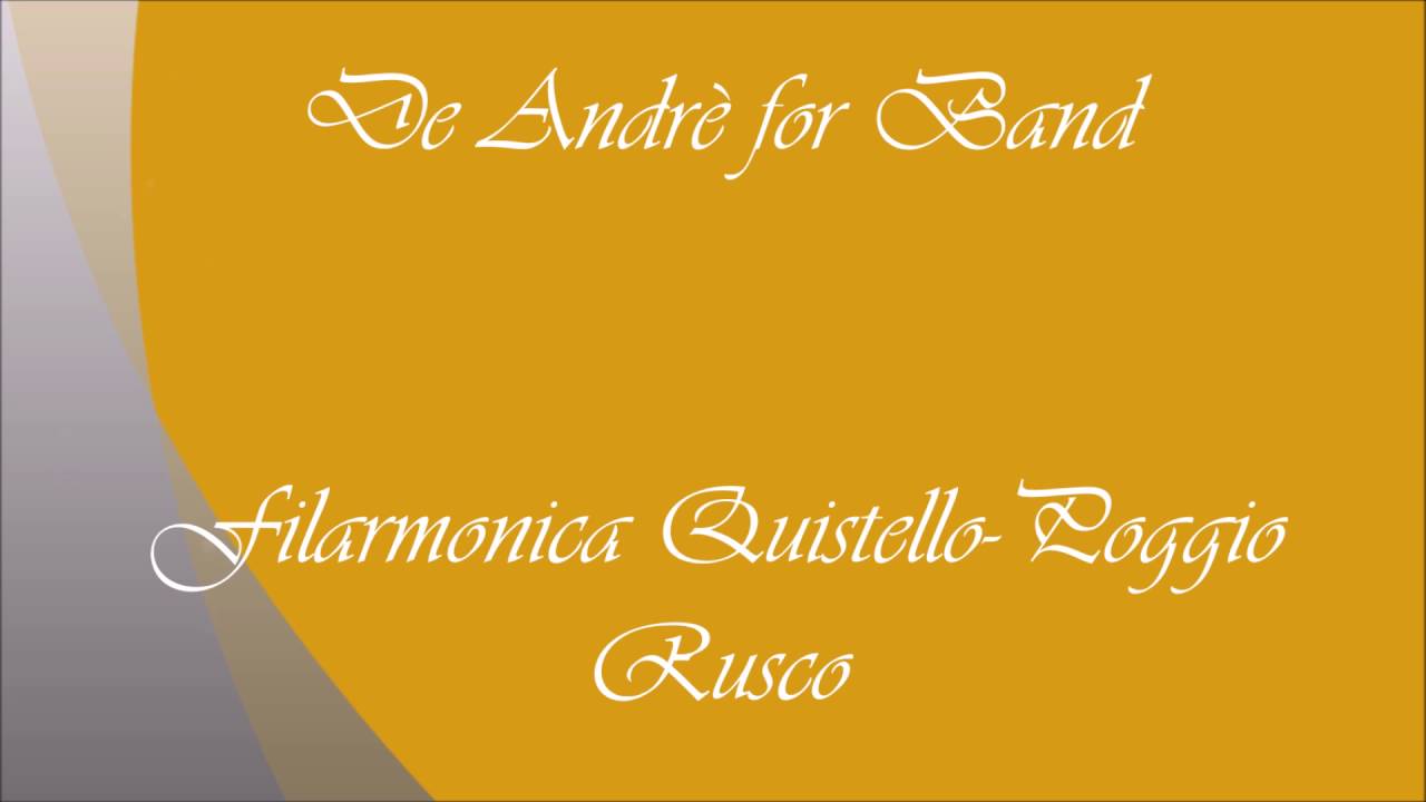 De Andrè for Band. Filarmonica Intercomunale Quistello-Poggio Rusco.