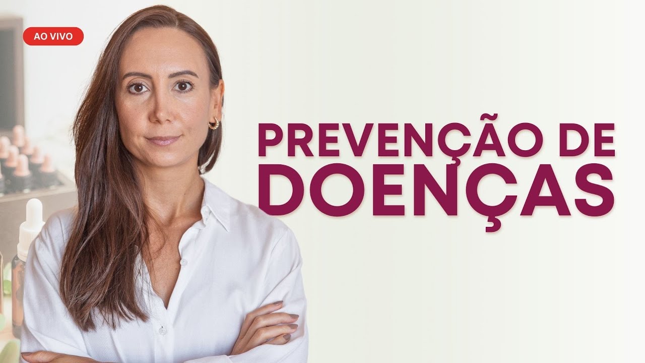 🌿 Os 3 Fundamentos da Prevenção de Doenças 🌿 Saúde Integrativa e Terapia Floral