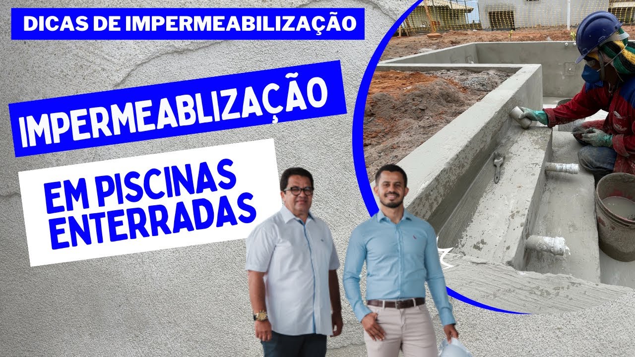 COMO IMPERMEABILIZAR A SUA PISCINA ENTERRADA?! ASSISTA O NOSSO VÍDEO.