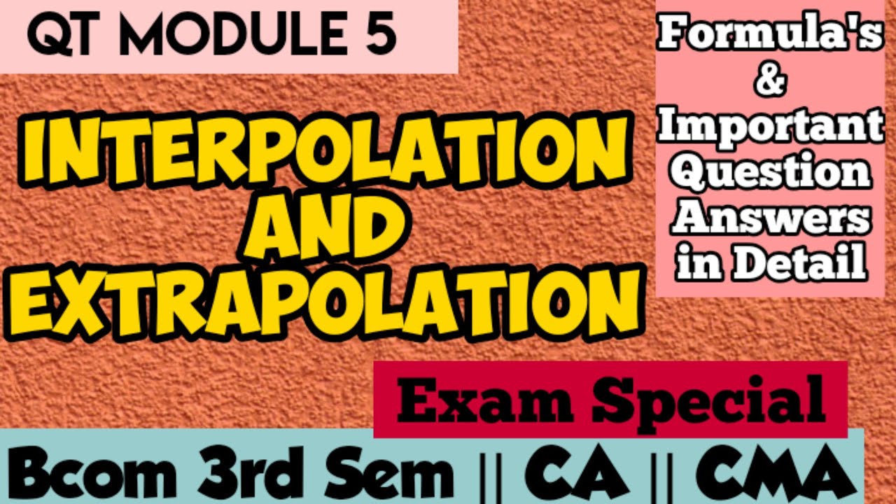 Interpolation And Extrapolation || QT || Module 5 || Vagea Learning