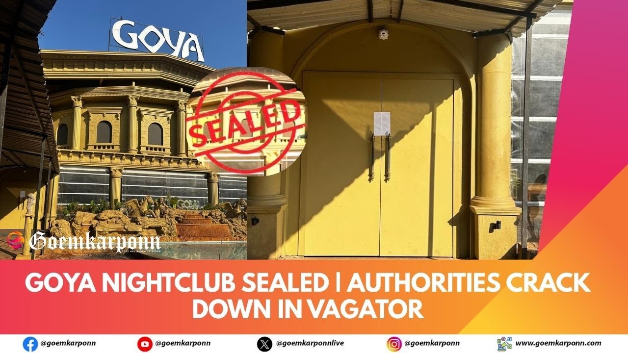 GOYA NIGHTCLUB SEALED | AUTHORITIES CRACK DOWN IN VAGATORe