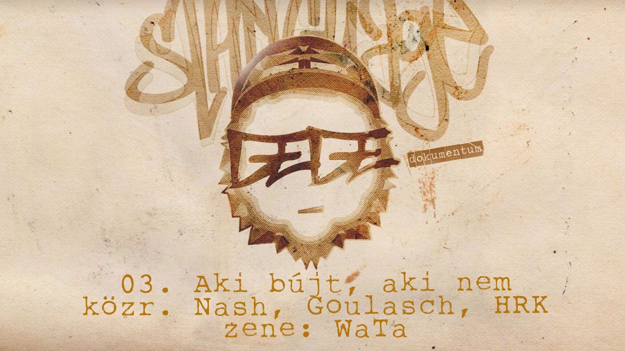 03. Aki bújt, aki nem közr. Nash, Goulasch, HRK (prod. by WaTa)