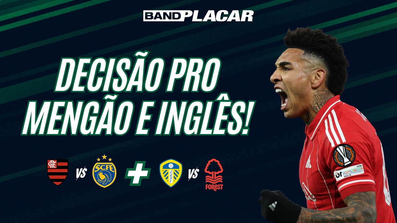 FLAMENGO X SAMPAIO CORRÊA-RJ e LEEDS X NOTTIGHAM FOREST | ANÁLISE E MELHORES ODDS | BAND PLACAR