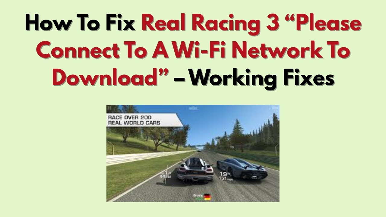 Как исправить ошибку Real Racing 3 &laquo;Подключитесь к сети Wi-Fi для загрузки&raquo; &mdash; рабочие решения