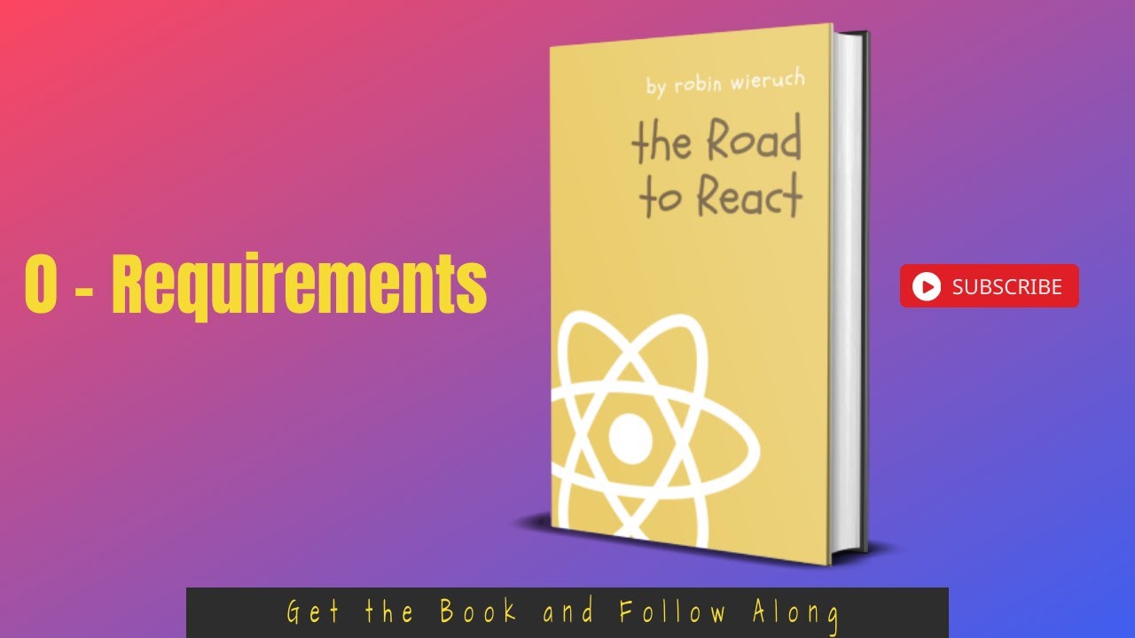 The Road to Learn React - Addon - 0 - Requirements - 2021