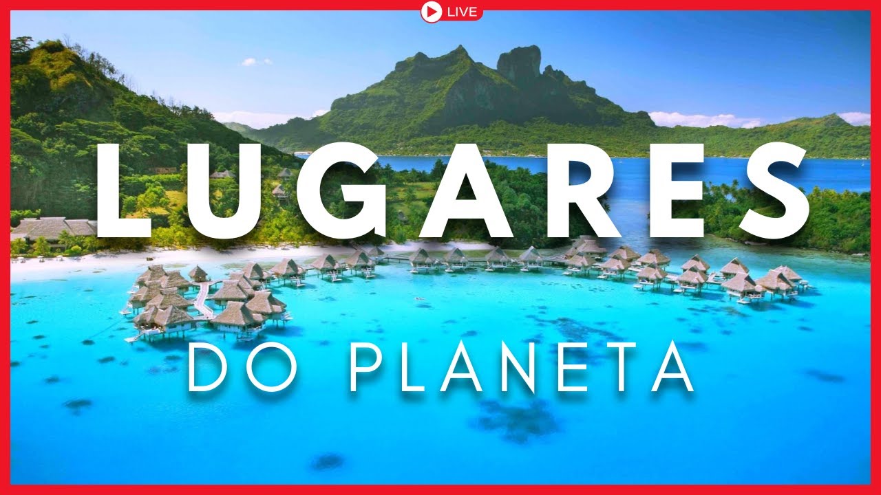 MARATONA: Lugares Mais Bonitos do Mundo [LIVE Documentários]