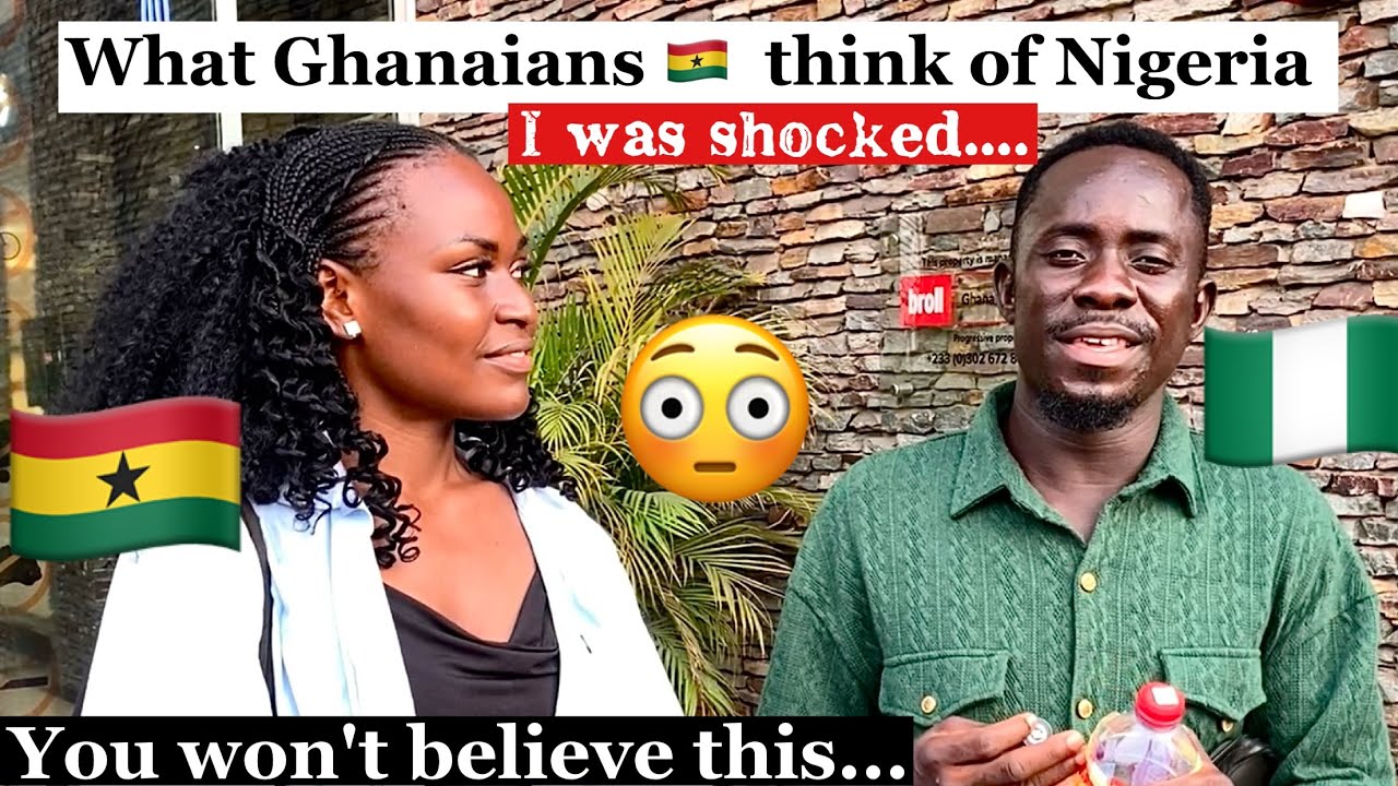 What Ghanaians 🇬🇭 think about Nigerians 🇳🇬 would really SHOCK you!!!