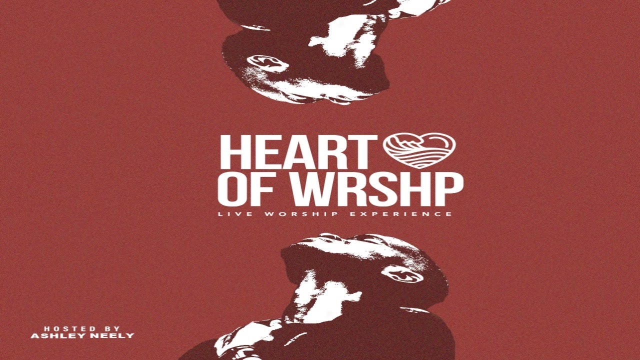 Ashley Neely - Heart of Worship // Worship Night