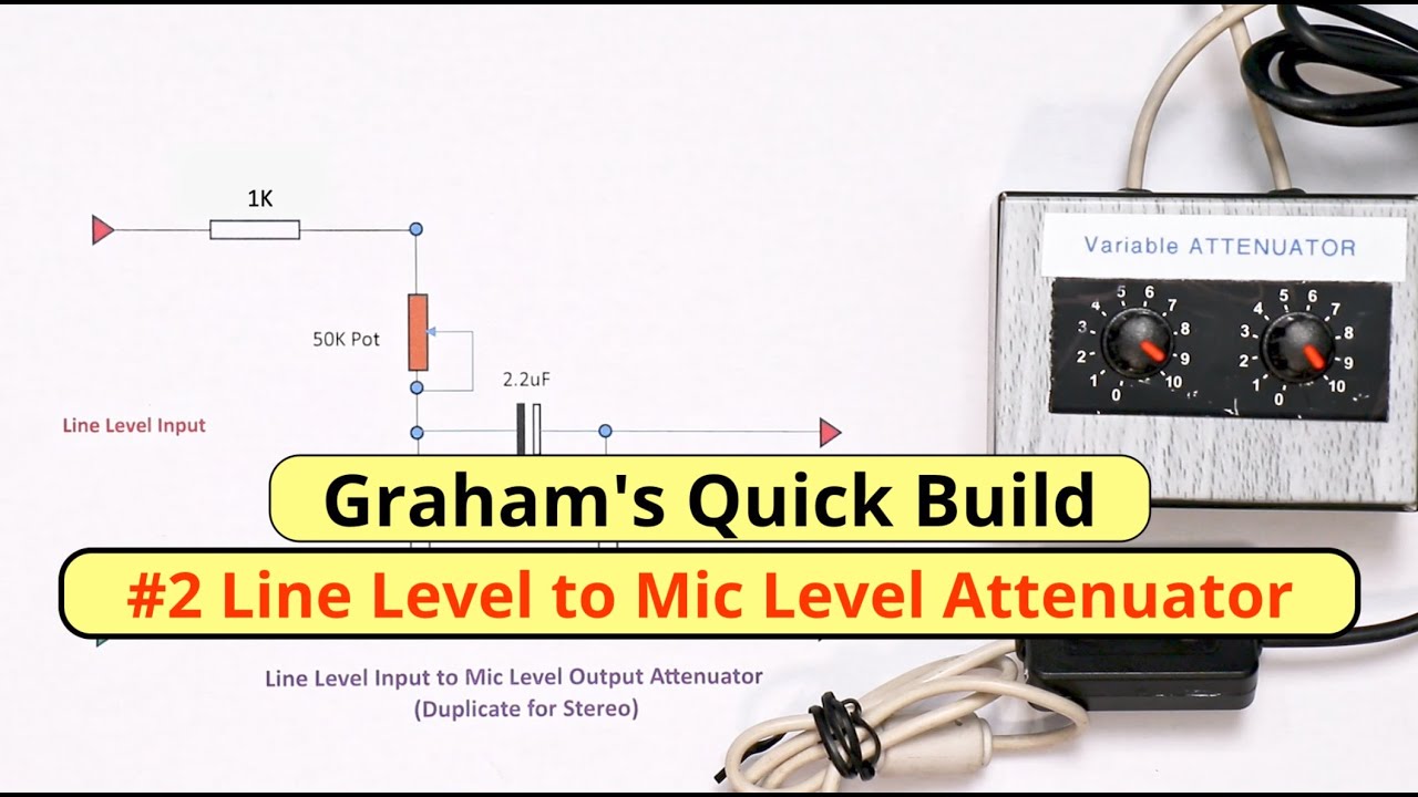 Graham's Quick Build #Line2:  to Mic Level Attenuator