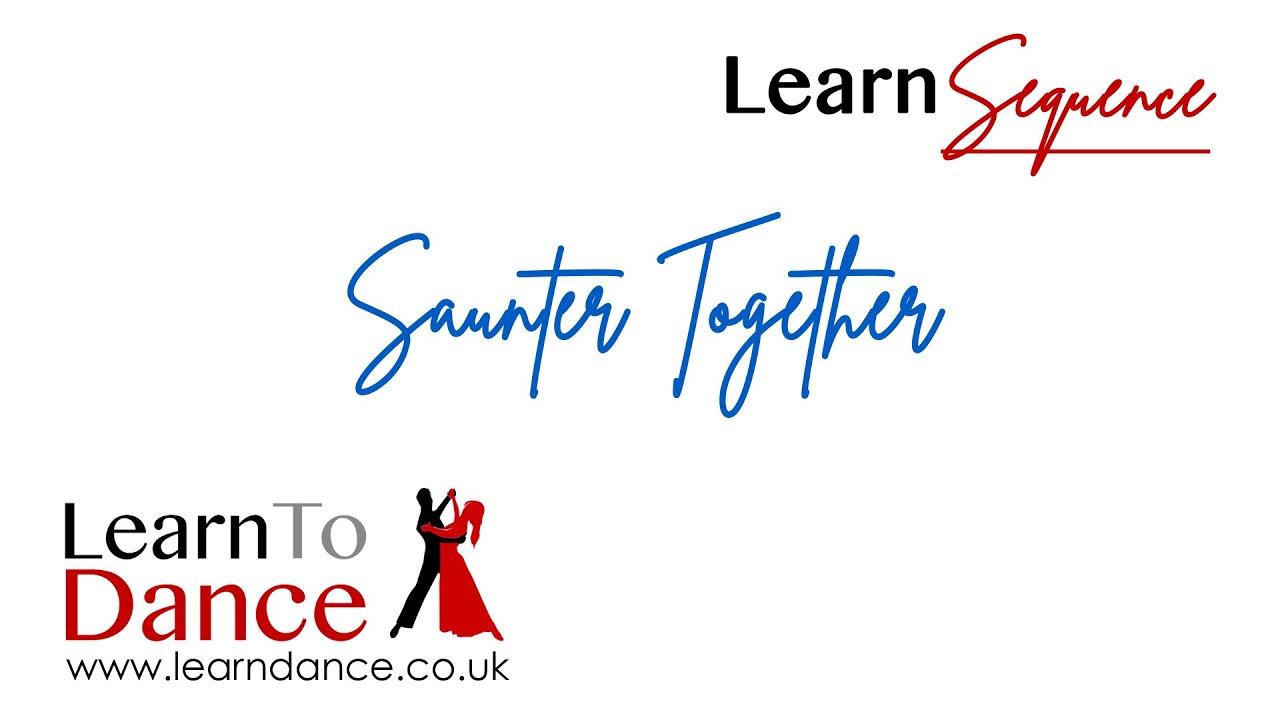 Saunter Together (small spaces) - Sequence Dancing - Learn To Dance