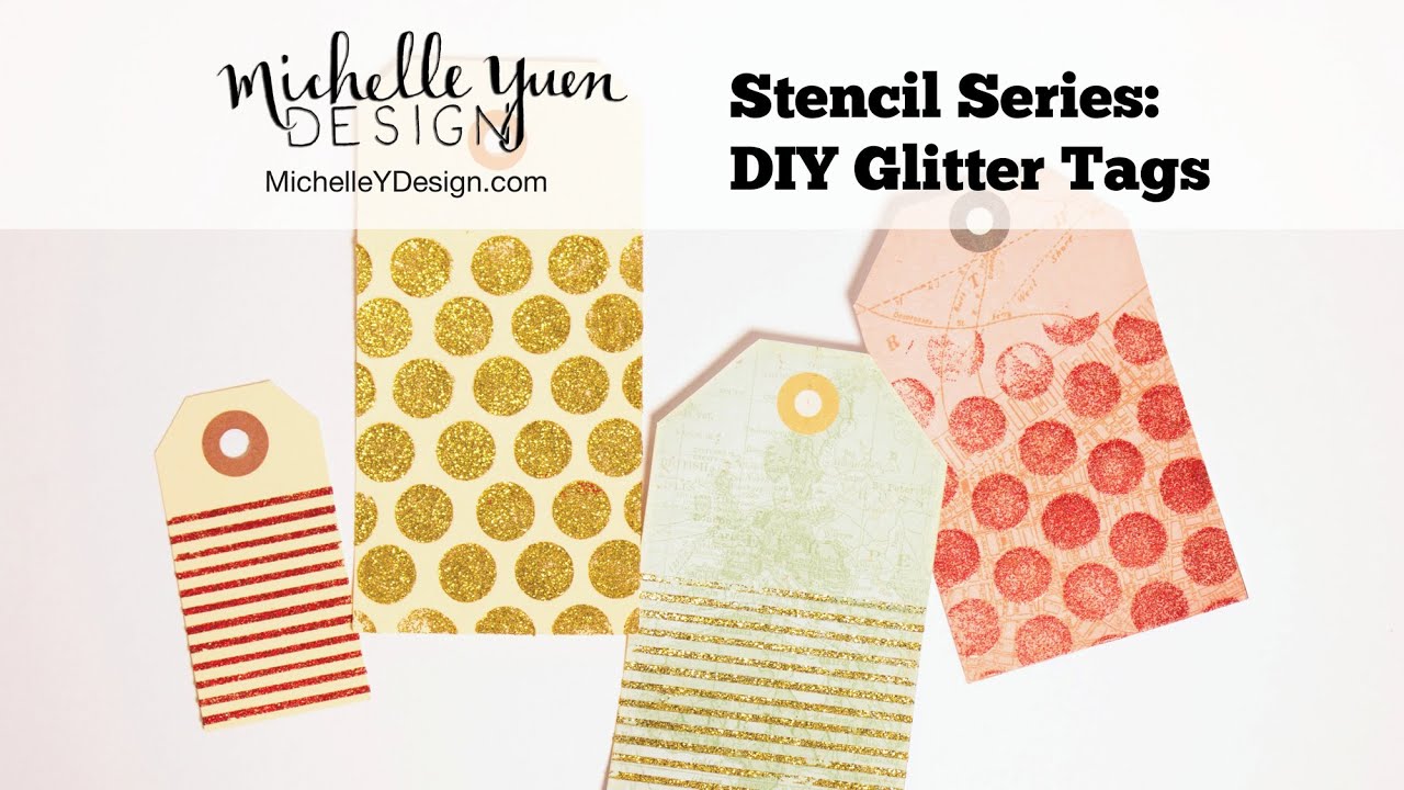 DIY Glitter Tags with Stencils Tutorial