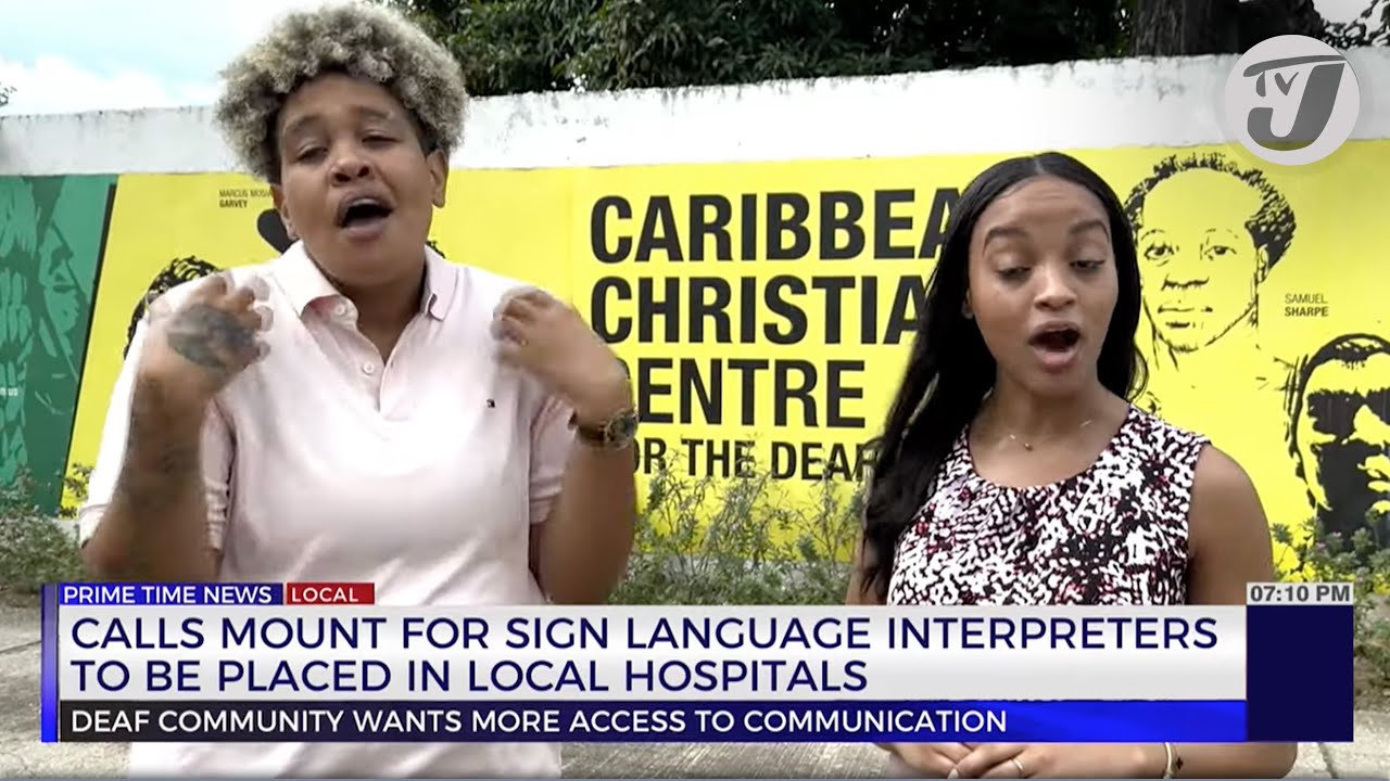Calls Mount for Sign Language Interpreters to be Placed in Local Hospitals | TVJ News