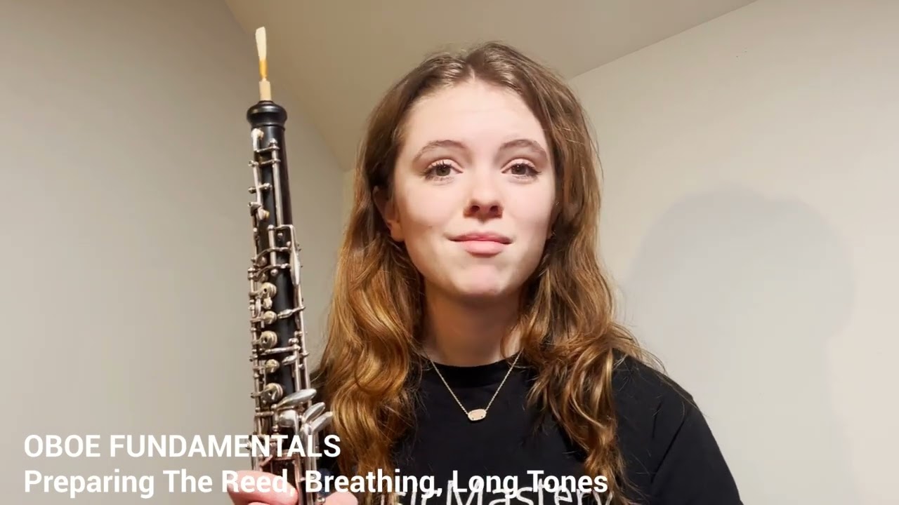 OBOE FUNDAMENTALS Preparing The Reed, Breathing, Long Tones