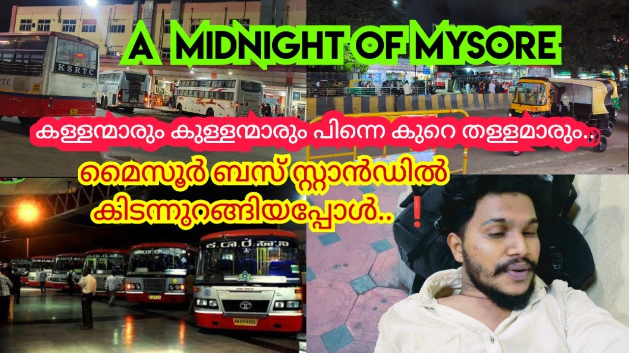 പാതിരാത്രി ബസ്റ്റാൻഡിൽ ഉറങ്ങിയപ്പോൾ..❗    |Mysore Night Truth life Malayalam|Solo travelHill catcher