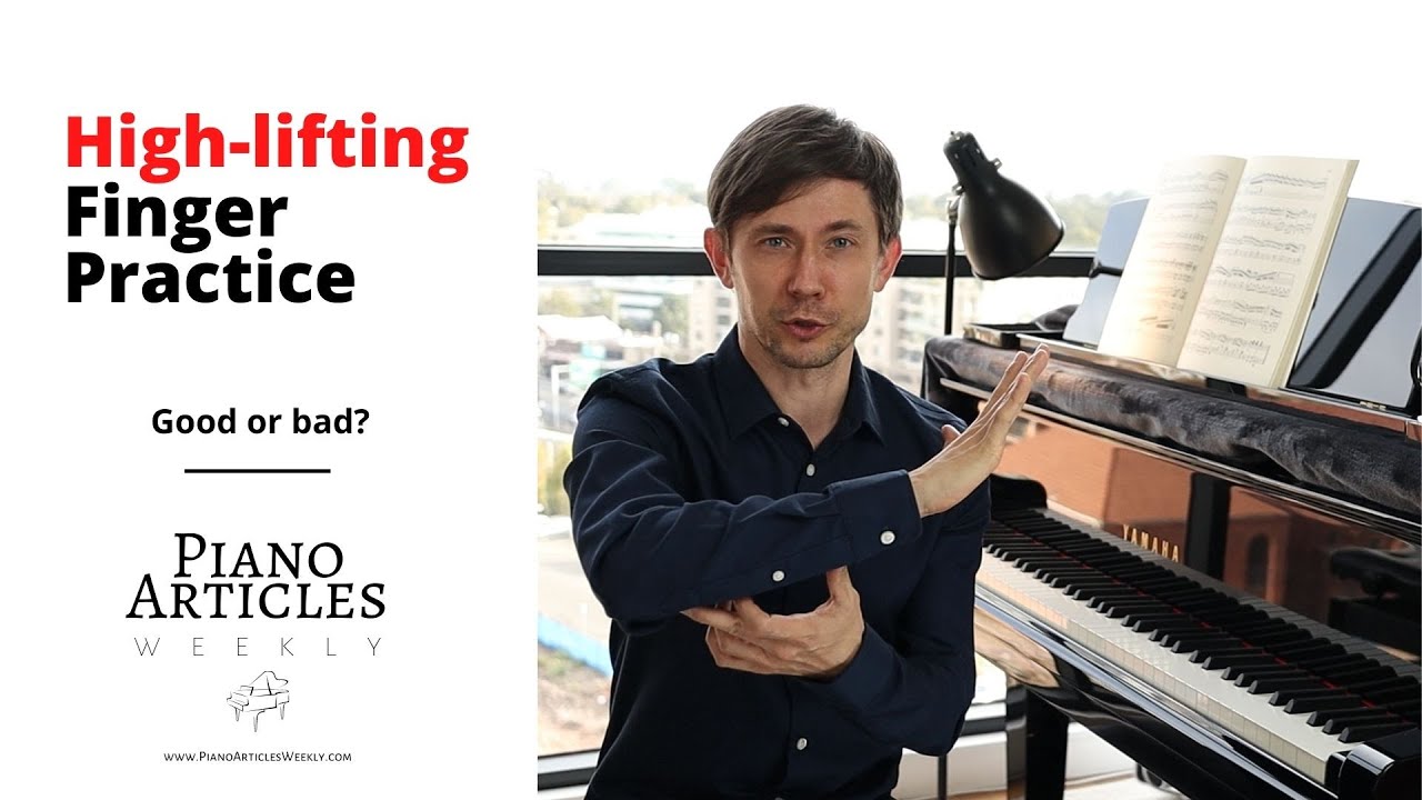 High-lifting finger practice - good or bad approach to piano technique development?