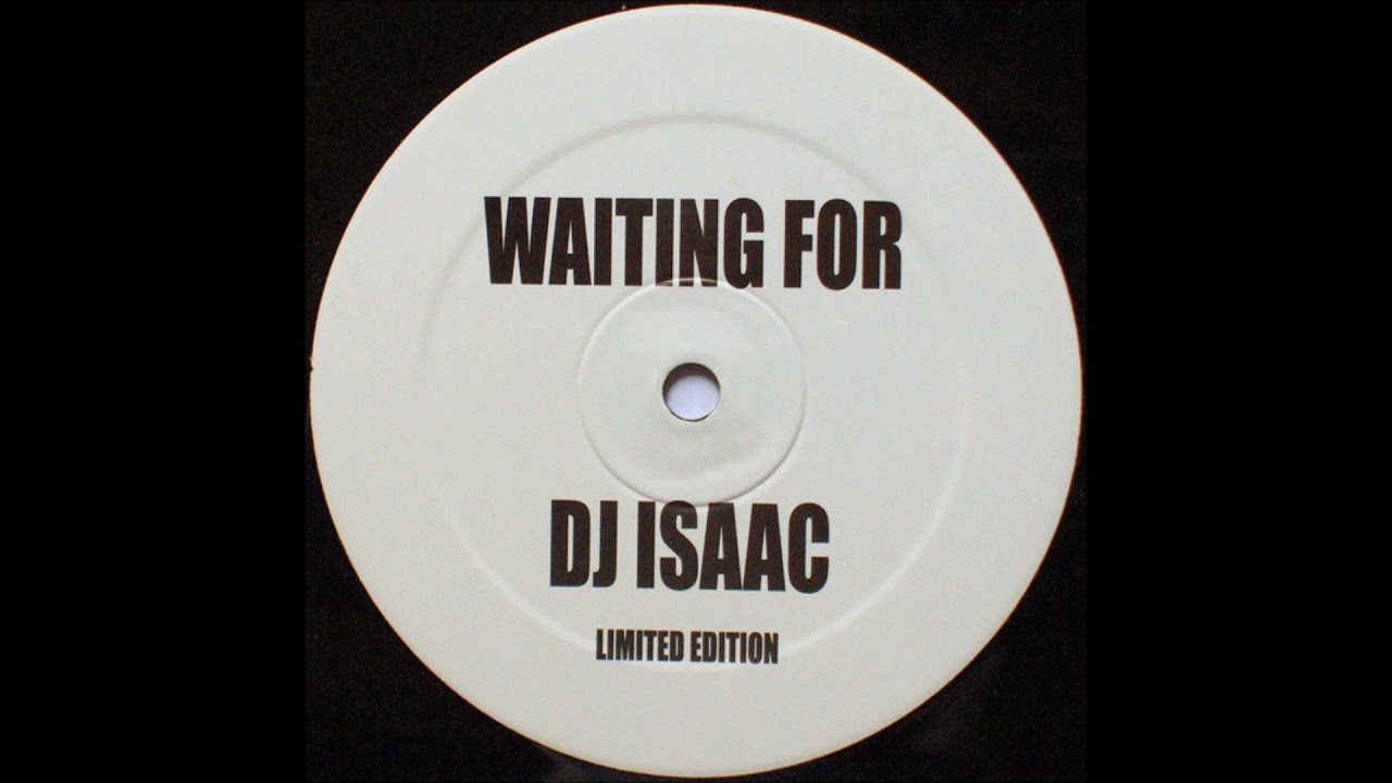 DJ Isaac - Waiting For -2007-