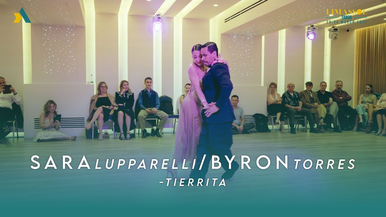 SARA LUPPARELLI & BYRON TORRES - TIERRITA - LIMASSOL TANGO FESTIVLA