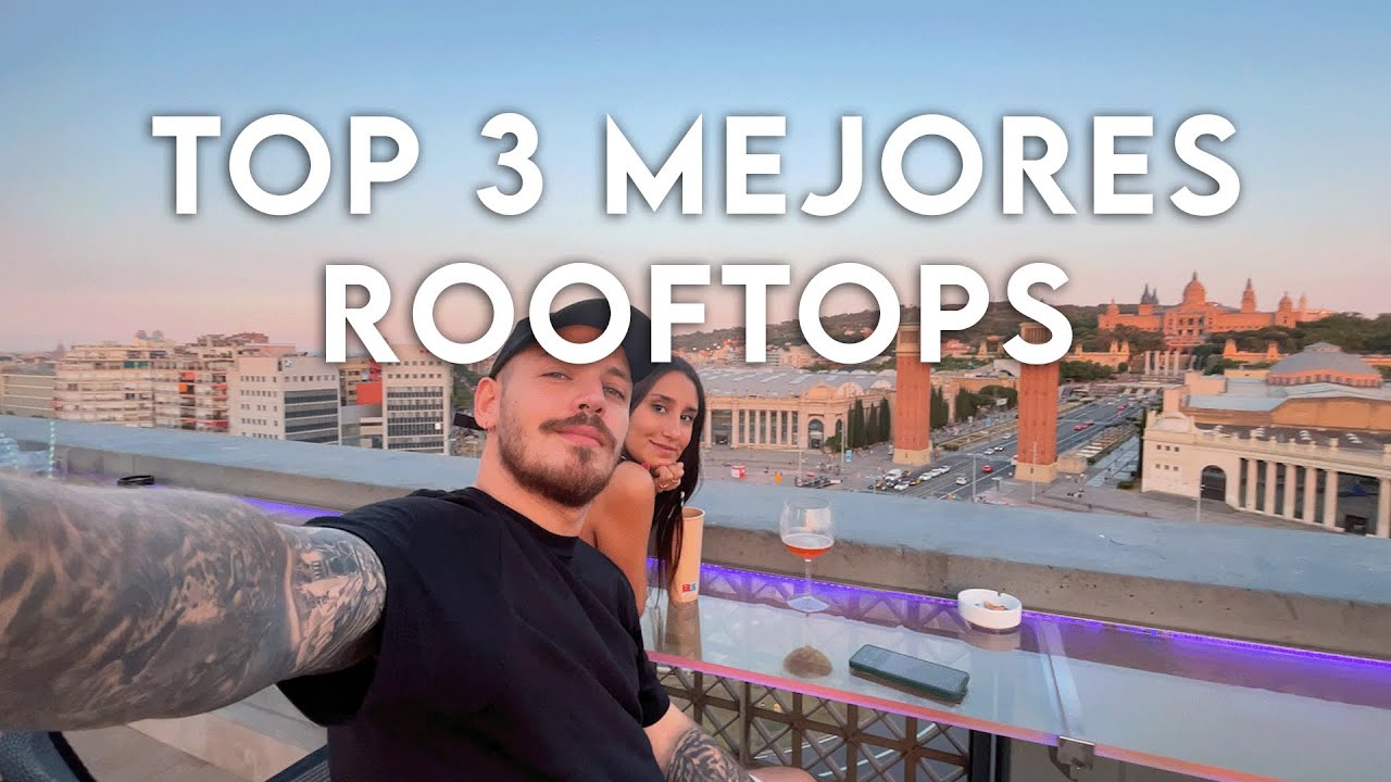 TOP 3 MEJORES ROOFTOP DE #BARCELONA