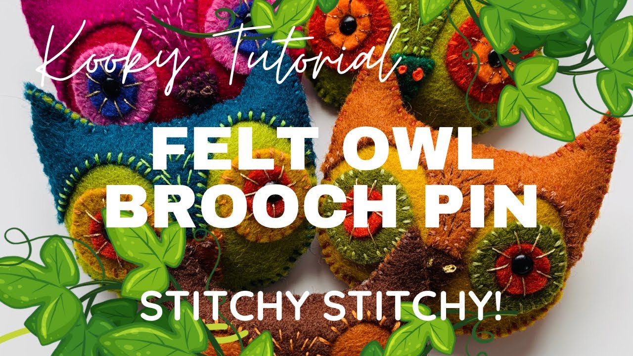 Kooky Tutorial - Felt Owl Pin Brooch