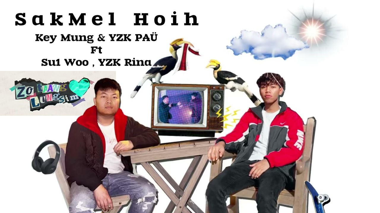 Key Mung & YZK PAÜ Ft Su1 Woo , YZK Rina - Sak Mel Hoih ( Audio)