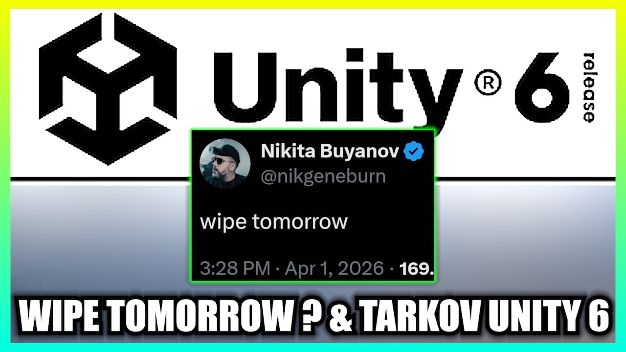Wipe Tomorrow ? & Unity 6 Tarkov