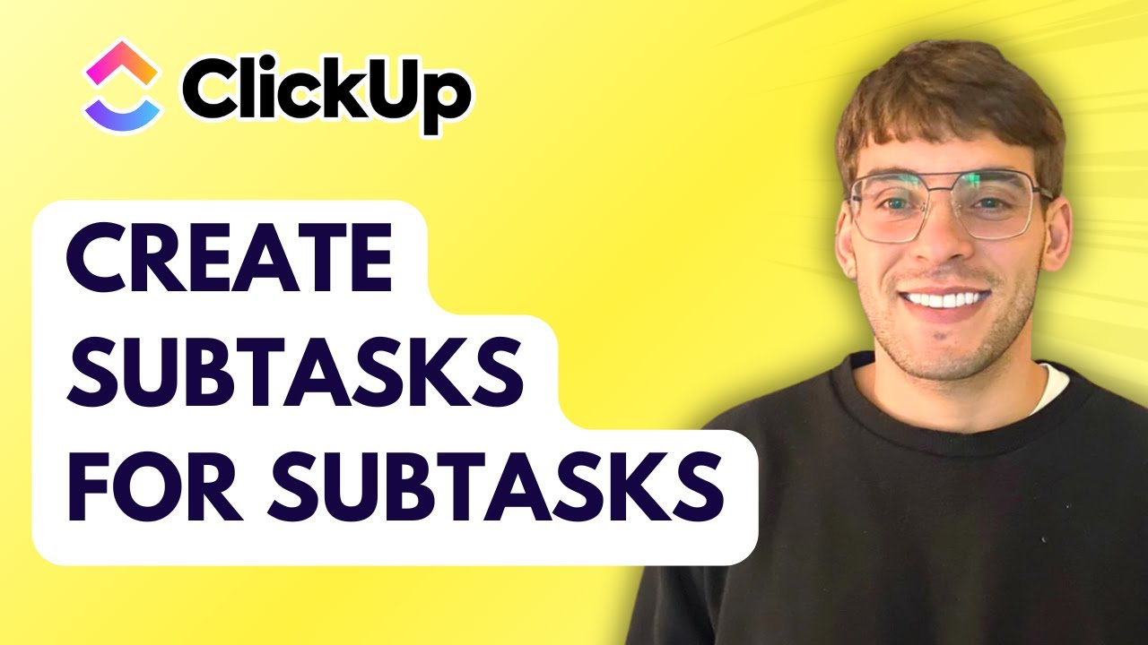 How to Create Subtasks for Subtasks in ClickUp [2026 Full Guide]
