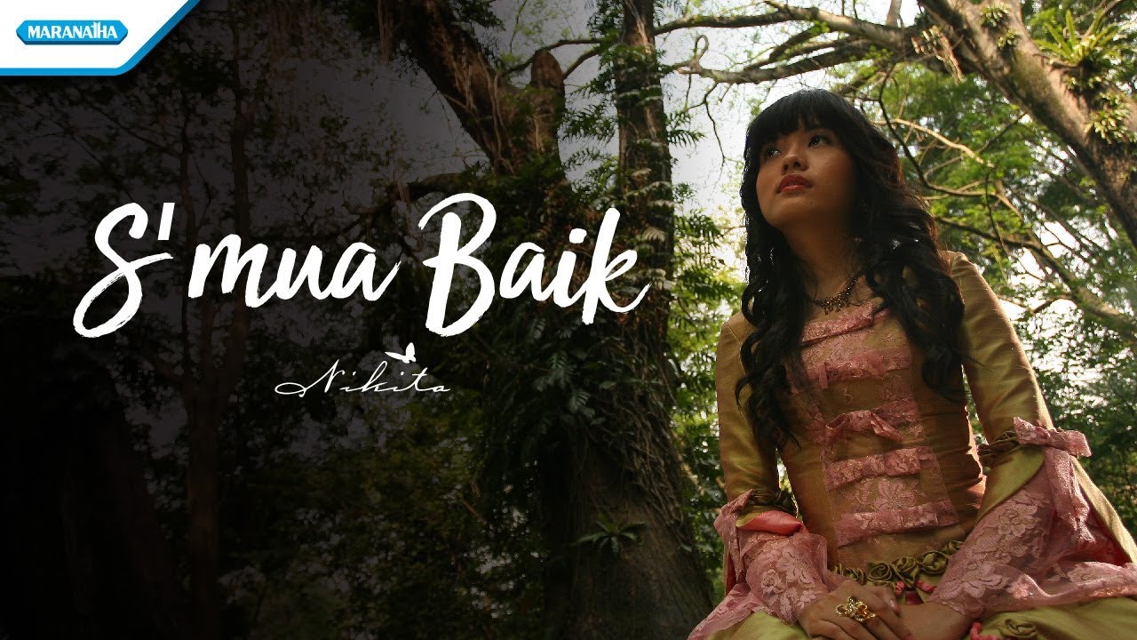 Semua Baik - Nikita (Official Music Video)