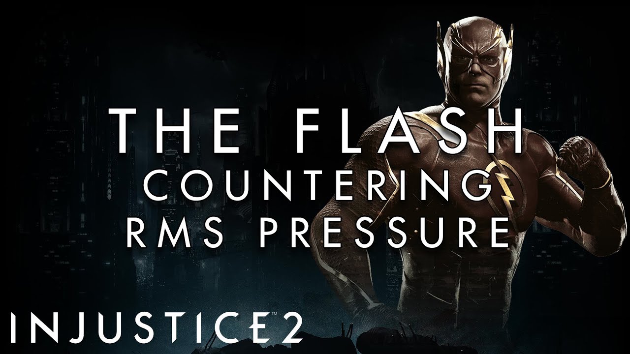 Injustice 2 - The Flash - Countering RMS Pressure