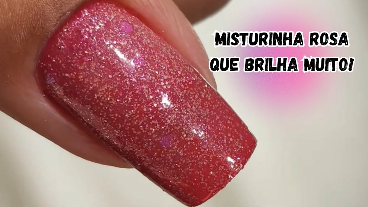 MISTURINHA ROSA DE ESMALTES QUE BRILHA MUITO NAS UNHAS! TUTORIAL 