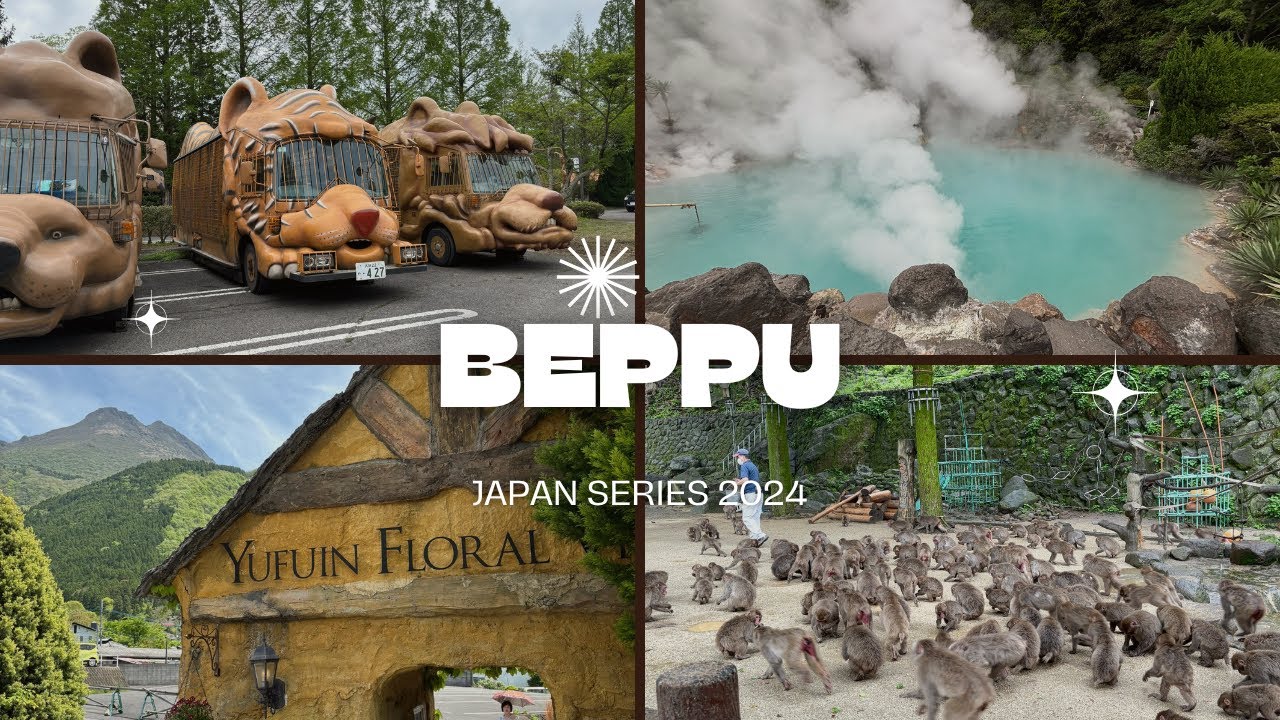 THINGS TO DO IN BEPPU WITH KIDS - YUFUIN, BEPPU HELLS, KYUSHU SAFARI PARK, TAKASKIYAMA MONKEY PARK