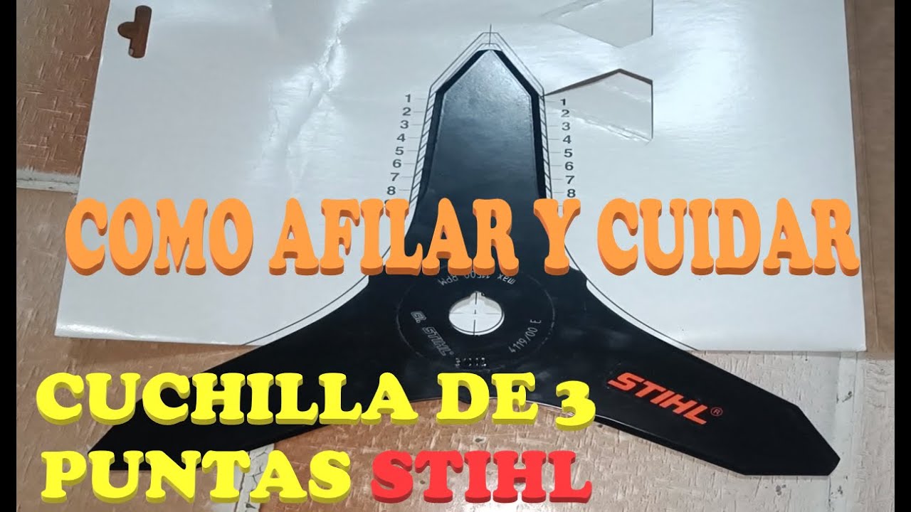 COMO AFILAR CUCHILLA DE TRES PUNTAS STIHL