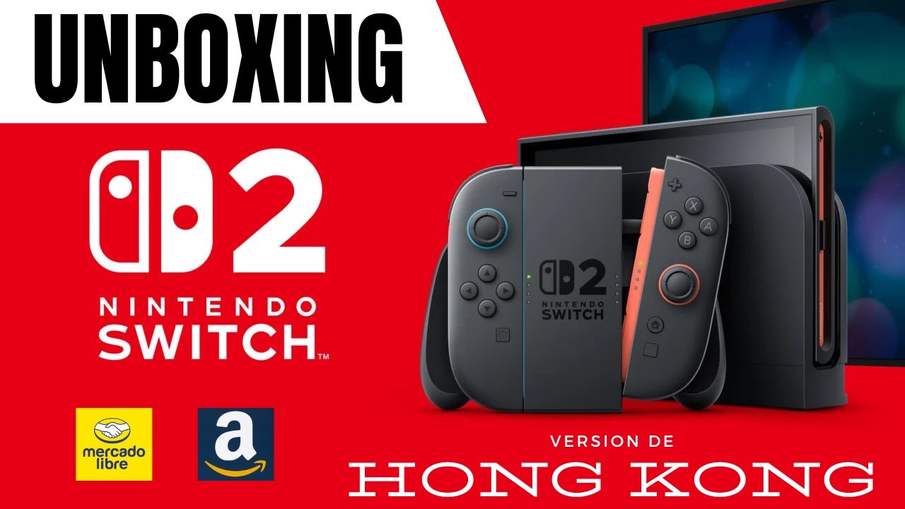 UNBOXING - Nintendo Switch 2 Versión de Mercadolibre - Amazon. Nintendo Switch 2 Versión Hong Kong