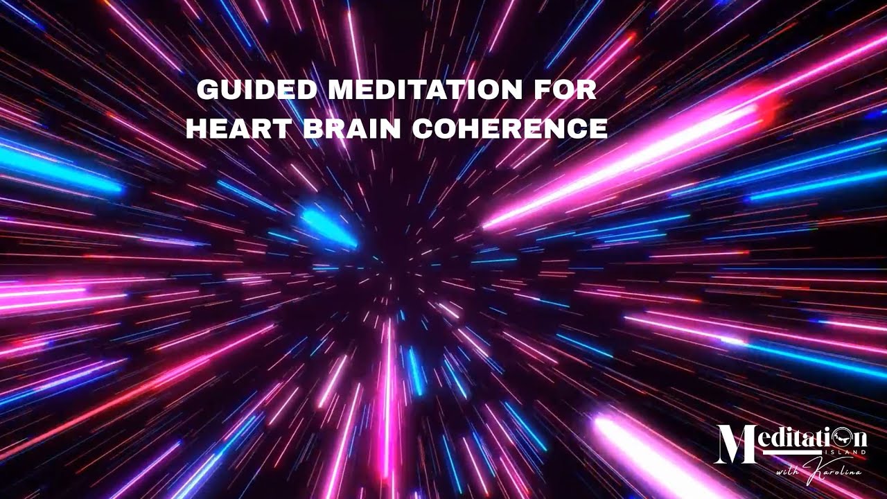 Guided Meditation for Heart Brain Coherence