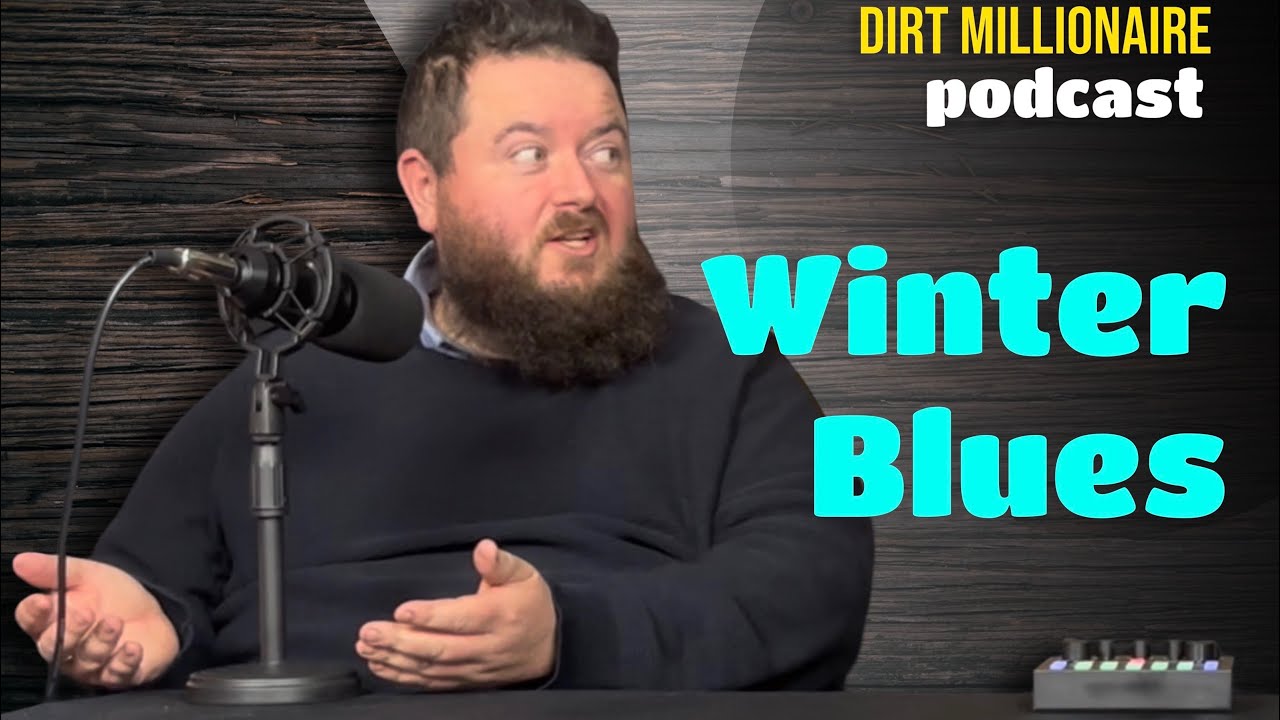 Dirt Millionaire Podcast January Edition
