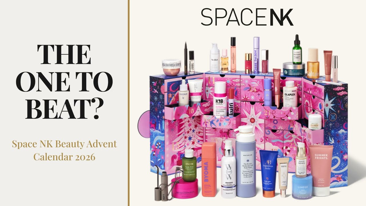 Space NK Beauty Advent Calendar 2026: Too Good for &pound;275? Full Reveal