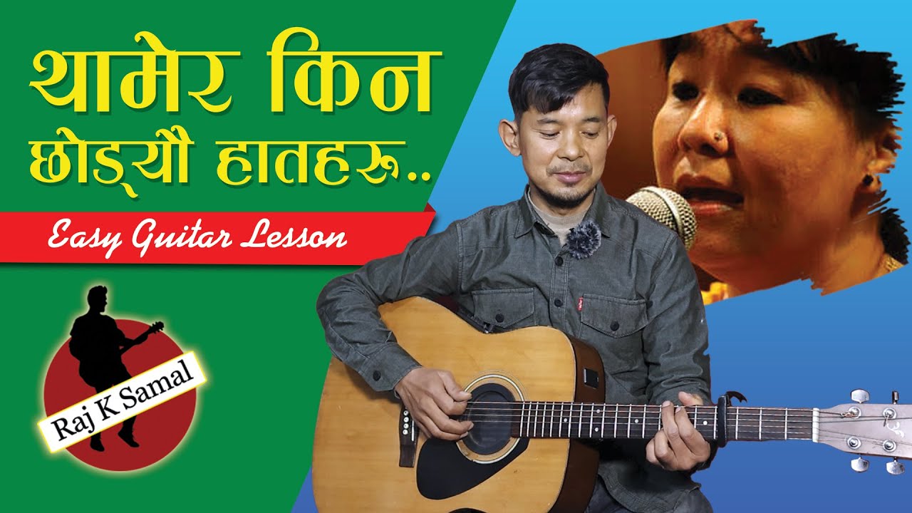 THAMERA KINA थामेर किन (Sunita Subba, Ram Thapa, Surendra Rana) | Easy Guitar Lesson by RAJ K SAMAL