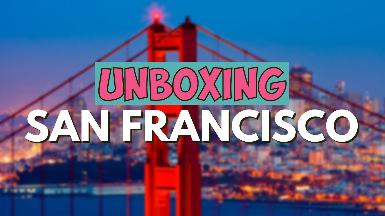 UNBOXING the San Francisco Bay Area, CA - Tech, Sunshine and Crazy Real Estate