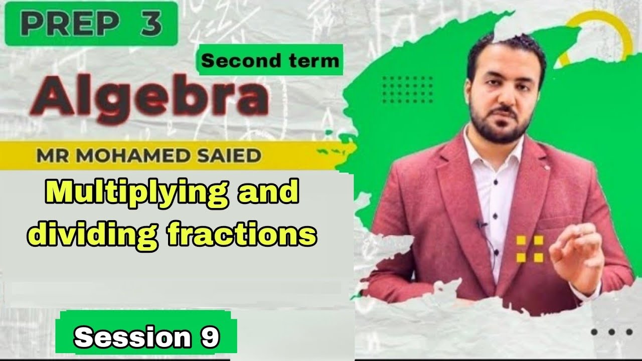 Multiplying and dividing fractions/ Prep 3 Algebra