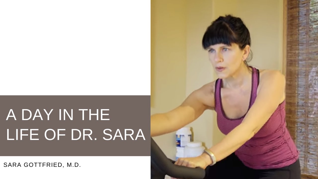 A Day in the Life of Dr. Sara Gottfried