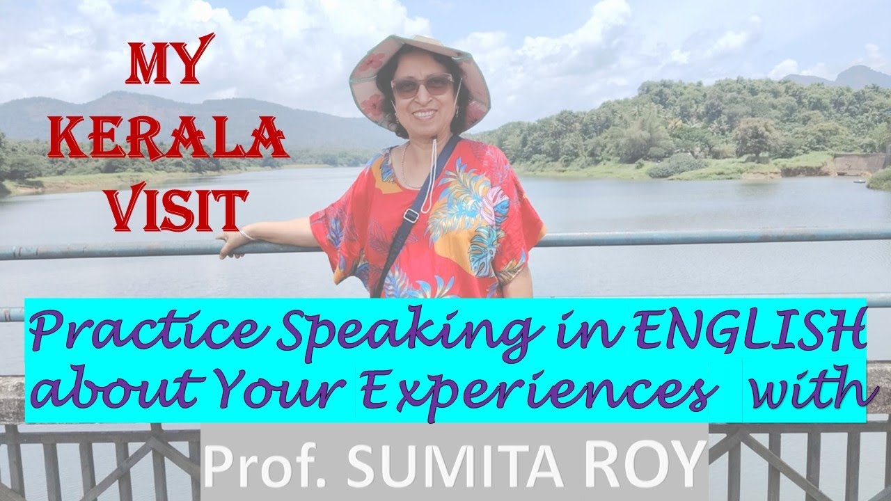 MY KERALA VISIT| Listen and Speak English | Practice Speaking in English about Your Experiences