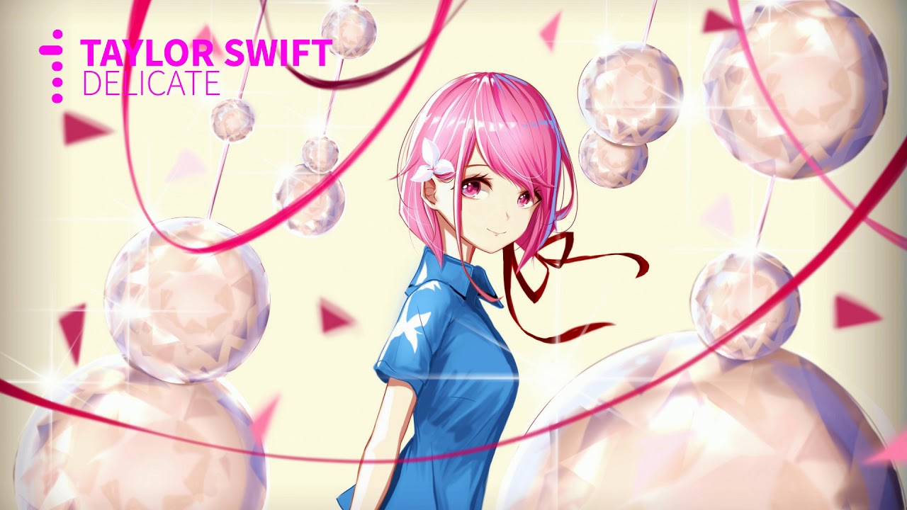 Taylor Swift - Delicate [NIGHTCORE]