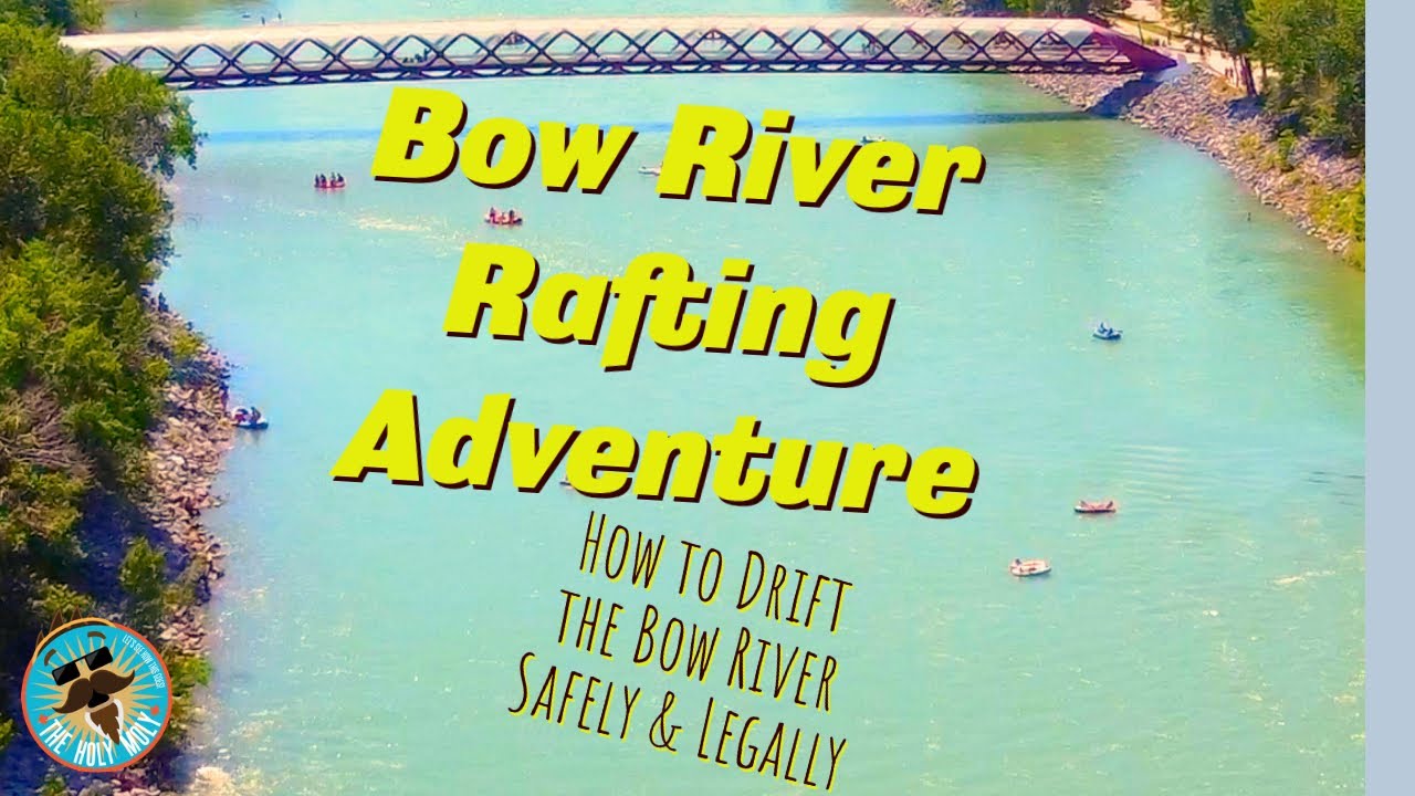 Bow River Rafting Adventure | How to Drift the Bow River