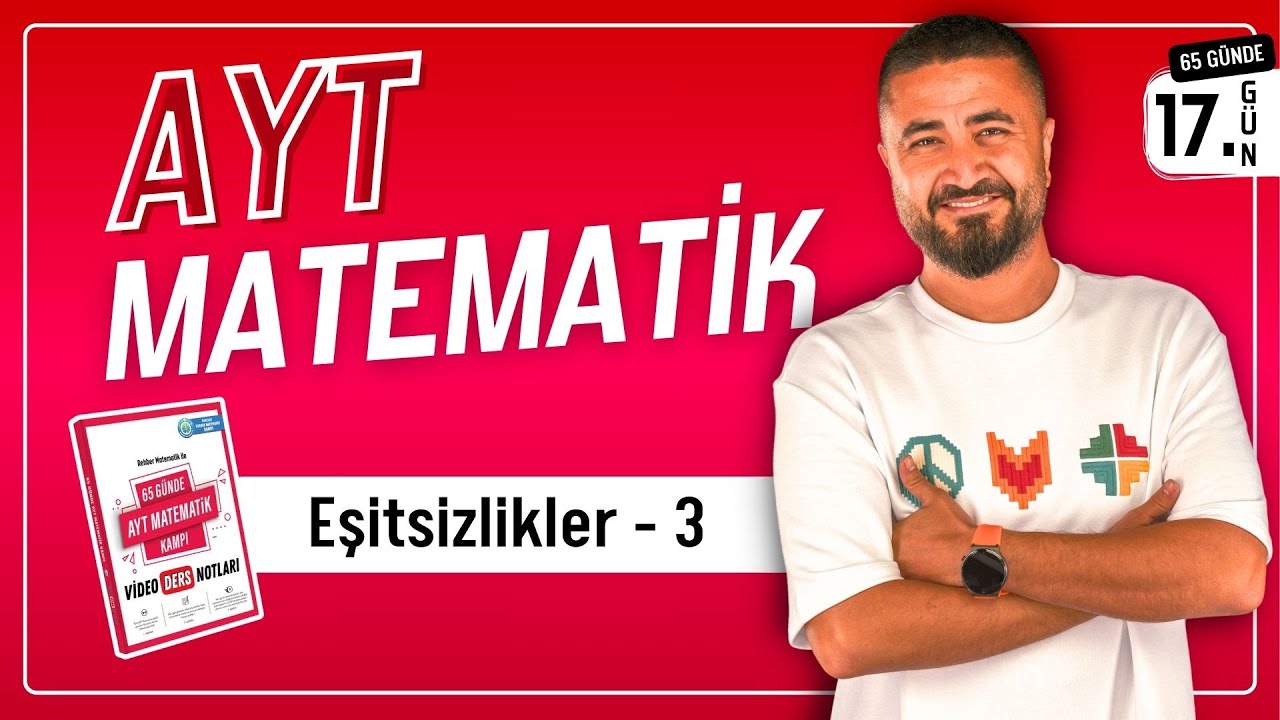 Eşitsizlikler 3 | 65 Günde AYT Matematik Kampı 17.Gün | Rehber Matematik
