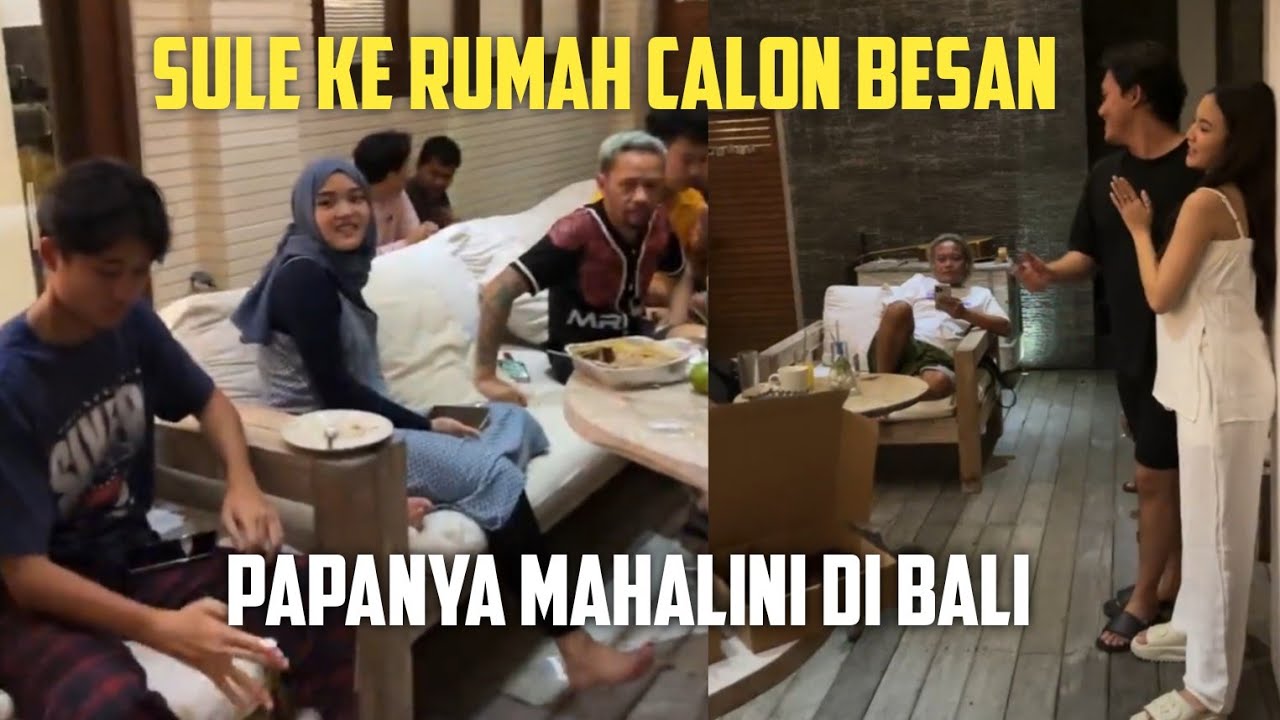 SULE DAN ANAK ANAK KE RUMAH MAHALINI, DI SAMBUT CALON BESAN PAPA MAHALINI