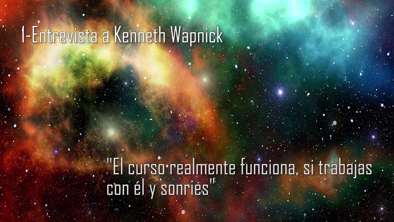 1-KENNETH WAPNICK - ENTREVISTA 1ª(2010) 