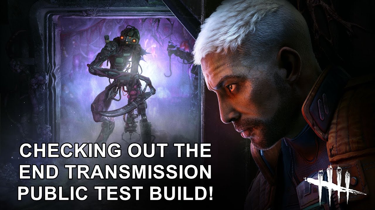 Dead By Daylight| End Transmission chapter Public Test Build is here! Let's check it out!