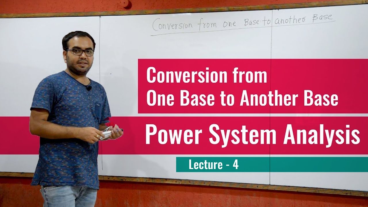 Conversion from One Base to Another Base | Per Unit System | Power System Analysis