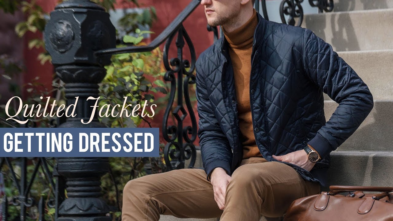 How to Style a Quilted Jacket | Men’s Fashion | Getting Dressed (Step by Step #21)