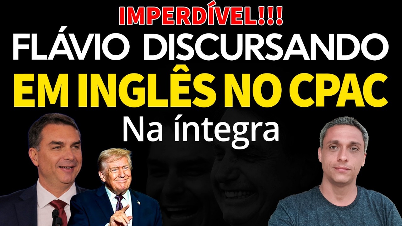 IMPERD&Iacute;VEL!!! Fl&aacute;vio Bolsonaro discursando em ingl&ecirc;s no CPAC. Na &iacute;ntegra