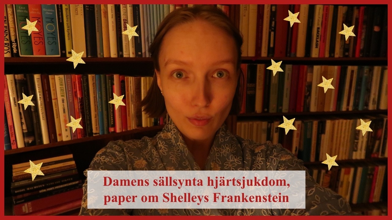 Vecka 8, 2026 - Damens sällsynta hjärtproblem, paper om Shelleys Frankenstein || vlogg